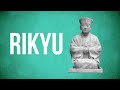 EASTERN PHILOSOPHY - Sen no Rikyu