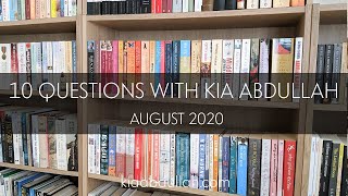 10 Questions with Kia Abdullah (Aug 2020)