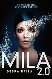 Mila 2.0 by Debra Driza