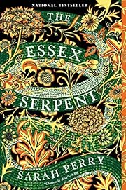 The Essex Serpent: A Novel by Sarah Perry