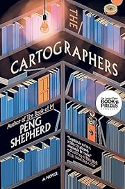 The Cartographers: A Novel by Peng Shepherd