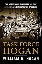 Task Force Hogan: The World War II Tank…