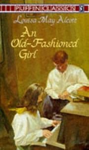 An Old-Fashioned Girl (Puffin Classics) by…