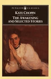 The Awakening, and Selected Stories by Kate…