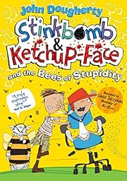 Stinkbomb and Ketchup-Face and the Bees of…