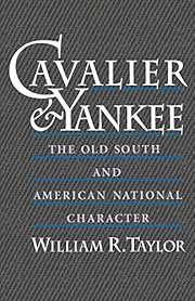 Cavalier and Yankee: The Old South and…