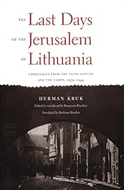 The Last Days of the Jerusalem of Lithuania:…