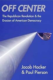 Off Center: The Republican Revolution and…