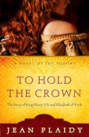 To Hold the Crown: The Story of King Henry…