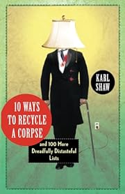 10 Ways to Recycle a Corpse: and 100 More…