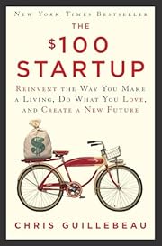 The $100 Startup: Reinvent the Way You Make…