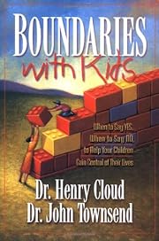 Boundaries with Kids by Dr. Henry Cloud