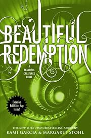 Beautiful Redemption (Beautiful Creatures,…