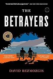 The Betrayers: A Novel by David Bezmozgis