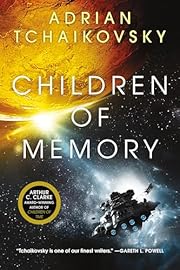 Children of Memory by Adrian Tchaikovsky