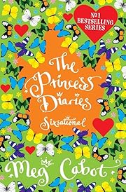 The Princess Diaries: Sixsational by Meg…