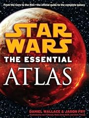 Star Wars: The Essential Atlas by Daniel…