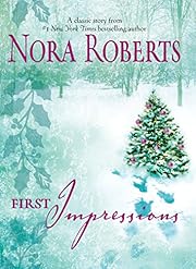 First Impressions by Nora Roberts