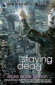 Staying Dead by Laura Anne Gilman