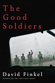 The good soldiers by David Finkel