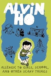 Alvin Ho: Allergic to Girls, School, and…