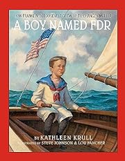 A Boy Named FDR: How Franklin D. Roosevelt…