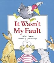 It Wasn't My Fault by Helen Lester