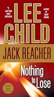 Nothing to Lose (Jack Reacher, No. 12) by…