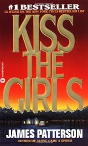 Kiss the Girls (Alex Cross, No. 2) by James…