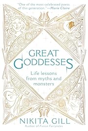 Great Goddesses: Life Lessons From Myths and…