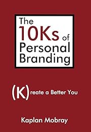 The 10Ks of Personal Branding: Create a…