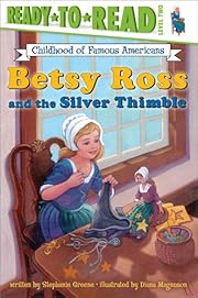 Betsy Ross and the Silver Thimble:…