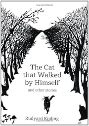 The Cat That Walked by Himself: And Other…