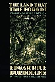 The Land That Time Forgot by Edgar Rice…