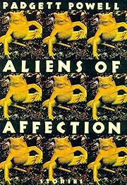 Aliens of Affection: Stories by Padgett…