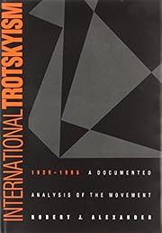 International Trotskyism, 1929-1985 : a…