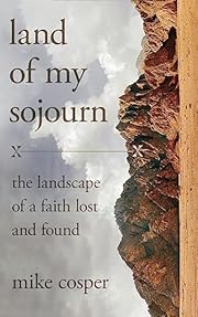 Land of My Sojourn: The Landscape of a Faith…