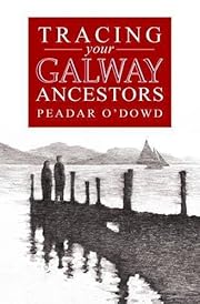 A Guide to Tracing Your Galway Ancestors by…