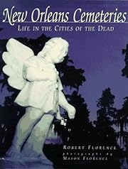 New Orleans Cemeteries: Life in the Cities…