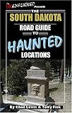 The South Dakota Road Guide to Haunted…