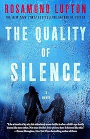 The Quality of Silence: A Novel by Rosamund…