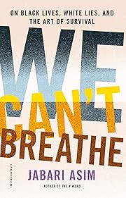 We Can't Breathe: On Black Lives, White…