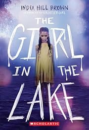 The Girl in the Lake by India Hill Brown