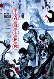 Fables Vol. 9: Sons of Empire by Bill…