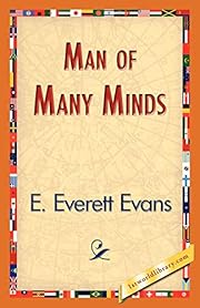 Man of Many Minds by E. Everett Evans