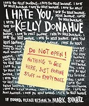 I Hate You, Kelly Donahue by Mark Svartz