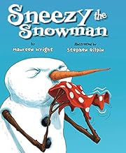 Sneezy the Snowman by Maureen Wright