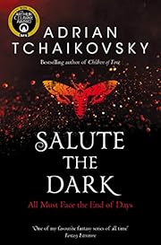 Salute the Dark by Adrian Tchaikovsky