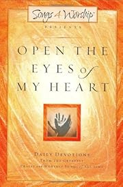 Open the Eyes of My Heart: Songs4Worship…