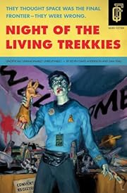 Night of the Living Trekkies (Quirk Fiction)…